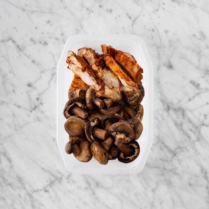 100g Chipotle Chicken Thigh 50g Mushrooms 200g Mushrooms