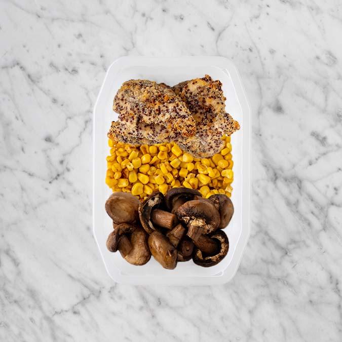 250g Crusted Chicken 200g Corn 250g Mushrooms